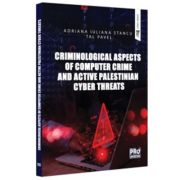 Criminological Aspects of Computer Crime and Active Palestinian Cyber Threats - Adriana Stancu, Tal Pavel