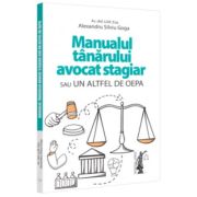 Manualul tanarului avocat stagiar sau un altfel de OEPA - Alexandru Silviu Goga