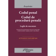 Codul penal. Codul de procedura penala. Legile de executare. Actualizat la 3 ianuarie 2024 2024