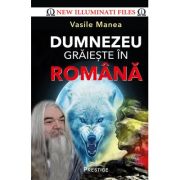 Dumnezeu graieste in romana - vasile manea