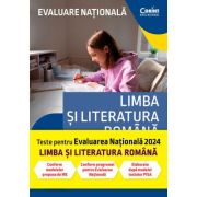 Teste pentru Evaluarea Nationala 2024. Limba si literatura romana - Georgiana Andreea Nistor