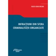 Infractiuni din sfera criminalitatii organizate – Raluca Mocanu altele