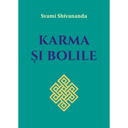 Karma si bolile - Svami Shivananda