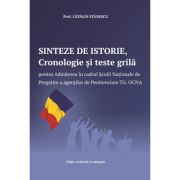 Sinteze de istorie, Cronologie si teste grila pentru Admiterea in cadrul Scolii Nationale de Pregatire a agentilor de Penitenciare Targu Ocna - Catali