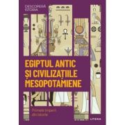 Egiptul antic si civilizatiile mesopotamiene