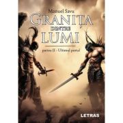 Granita dintre lumi - partea 2 - Ultimul portal - Manuel Savu