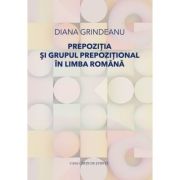 Prepozitia si grupul prepozitional in limba romana - Diana Grindeanu