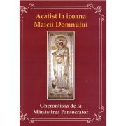 Acatist la icoana Maicii Domnului Gherontissa de la Manastirea Pantocrator