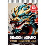 Carte de colorat, 50 de ilustratii, Dragoni Asiatici