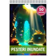 Carte de colorat, 50 de ilustratii, pesteri inundate