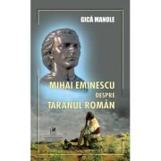 Mihai Eminescu despre taranul roman - Gica Manole