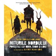Vezi detalii pentru Miturile nordului. Povestile lui Odin, Thor si Loki - Kevin Crossley-Holland