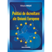 Politici de dezvoltare ale Uniunii Europene - Mihaela Musat