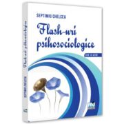 Flash-uri psihosociologice - Septimiu Chelcea