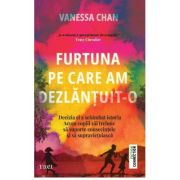 Furtuna pe care am dezlantuit-o - Vanessa Chan