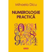 Numerologie practica - Mihaela Dicu