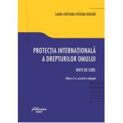 Protectia internationala a drepturilor omului. Editia a 2-a - Laura-Cristiana Spataru-Negura