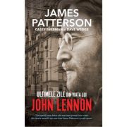 Ultimele zile din viata lui John Lennon - James Patterson