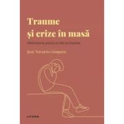 Volumul 44. descopera psihologia. traume si crize in masa. alternative pentru a trai cu trauma - jose navarro gongora