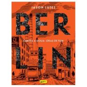 Berlin. cartea a doua. oras de fum - jason lutes