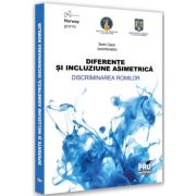 Diferente si incluziune asimetrica - discriminarea romilor - ana nitu