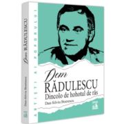 Dem radulescu, dincolo de hohotul de ras - dan-silviu boerescu