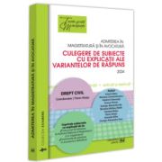 Admiterea in magistratura si in avocatura. culegere de subiecte cu explicatii ale variantelor de raspuns. drept civil. editia a 6-a - 2024 - florin mo