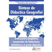 Sinteze de didactica geografiei. ghid pentru pregatirea examenelor de titularizare, definitivare si grade didactice - constantin dinca