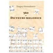 360 de dicteuri melodice - Dragos Alexandrescu