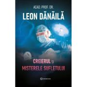Creierul si misterele sufletului - leon danaila