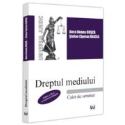 Dreptul mediului. caiet de seminar. editia a 3-a, revazuta si adaugita - anca ileana dusca, stefan-ciprian raicea