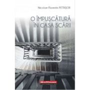 O impuscatura in casa scarii - nicolae-florentin petrisor