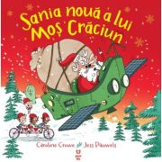 Sania noua a lui mos craciun - caroline crowe