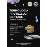 Tehnologia protezelor dentare. manual pentru studenti si rezidenti volumul 1. tehnologia protezelor dentare fixe - lucian toma ciocan