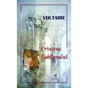 Vezi detalii pentru Printesa Babilonului - Voltaire