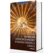 Invatatura despre indumnezeire in traditia patristica greaca - editia a 2-a - Norman Russell