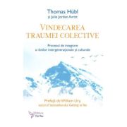 Vindecarea traumei colective - Thomas Hubl