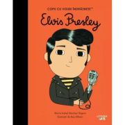 Elvis Presley. Volumul 40. Copii cu visuri indraznete - Maria Isabel Sanchez Vegara