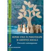 Repere etice in psihoterapie si asistenta sociala. Provocari…