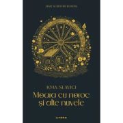 Moara cu noroc si alte nuvele (vol. 15) - Ioan Slavici