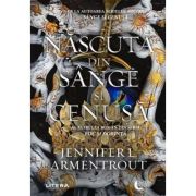 Nascuta din sange si cenusa - Jennifer L. Armentrout