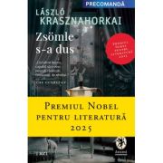 Zsomle s-a dus - Lsazlo Krasznahorkai