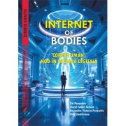 Internet of Bodies. Corpul uman, nod in reteaua digitala - Titi Paraschiv