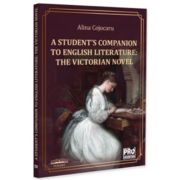 A student’s companion to english literature. The Victorian Novel - Alina Cojocaru