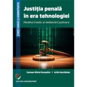 Justitia penala in era tehnologiei. Modelul triadic al deliberarii judiciare