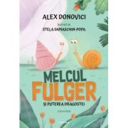 Melcul Fulger si puterea dragostei. Cartea intai - Alex Donovici