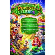 Carticica mea cu povesti celebre 4 - Editie ilustrata