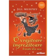 O vrajitoare ingrozitoare loveste din nou - Jill Murphy
