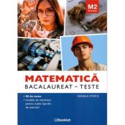 Matematica M2 Tehnologic. Bacalaureat Teste