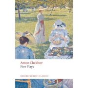 Chekhov, Anton, Five Plays Ivanov, The Seagull, Uncle Vanya, Three Sisters, and The Cherry Orchard